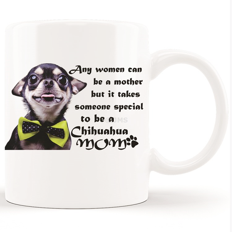 Chihuahua Dog Mugs Coffee Tea Mug Pet Lover Novelty Gift Home Office - Any Women Can Be A Mother But It Takes Someone Special To Be A Chihuahua Mom