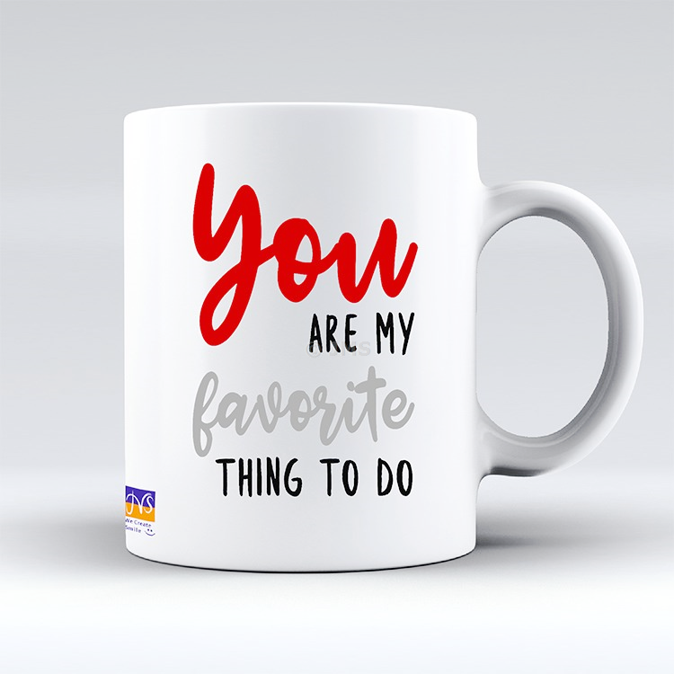 Valentine's Day Mugs Ceramic Tea Coffee Funny Cute Mug Gift for Your Loved Ones -  You ARE MY favorite THING TO DO 